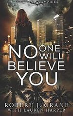 No One Will Believe You (Liars and Vampires, Band 1) Cover des Buches No One Will Believe You (Liars and Vampires, Band 1) (ISBN: 9781717107435)