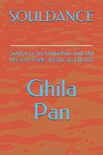 SOULDANCE: Sufilyrics by Ghila Pan and old Persian Poets (Hafiz and Rumi) Cover des Buches SOULDANCE: Sufilyrics by Ghila Pan and old Persian Poets (Hafiz and Rumi) (ISBN: 9781717774064)