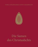 Die Samen des Christuslichts (Die Serie der heiligen Geschichten, Band 3) Cover des Buches Die Samen des Christuslichts (Die Serie der heiligen Geschichten, Band 3) (ISBN: 9781718635647)