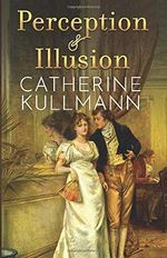 Perception & Illusion (The Duchess of Gracechurch Trilogy, Band 2) Cover des Buches Perception & Illusion (The Duchess of Gracechurch Trilogy, Band 2) (ISBN: 9781719968126)