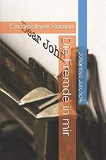Die Fremde in mir: Ein bipolarer Roman Cover des Buches Die Fremde in mir: Ein bipolarer Roman (ISBN: 9781719989060)