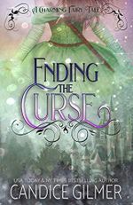 Ending the Curse: A Charming Adult Fairy Tale (The Charming Fairy Tales, Band 3) Cover des Buches Ending the Curse: A Charming Adult Fairy Tale (The Charming Fairy Tales, Band 3) (ISBN: 9781721287918)