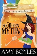 Southern Myths (Sweet Tea Witch Mysteries, Band 3) Cover des Buches Southern Myths (Sweet Tea Witch Mysteries, Band 3) (ISBN: 9781721987436)