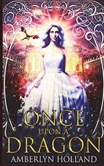 Once Upon A Dragon (Dragon Ever After, Band 2) Cover des Buches Once Upon A Dragon (Dragon Ever After, Band 2) (ISBN: 9781722075552)