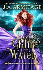 Blue Water (A Little Mermaid Reverse Fairytale, Band 2) Cover des Buches Blue Water (A Little Mermaid Reverse Fairytale, Band 2) (ISBN: 9781724032034)