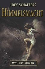 Himmelsmacht Cover des Buches Himmelsmacht (ISBN: 9781724181718)
