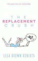 The Replacement Crush Cover des Buches The Replacement Crush (ISBN: 9781725060319)