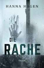 Die Rache: Thriller Cover des Buches Die Rache: Thriller (ISBN: 9781725173958)