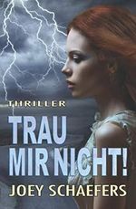 Trau mir nicht! Cover des Buches Trau mir nicht! (ISBN: 9781726641500)