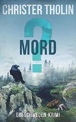 MORD?: Ein Schweden-Krimi (Die Stockholm Detektive, Band 3) Cover des Buches MORD?: Ein Schweden-Krimi (Die Stockholm Detektive, Band 3) (ISBN: 9781728691176)