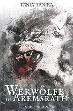 Werwölfe in Aremsrath Cover des Buches Werwölfe in Aremsrath (ISBN: 9781729452271)