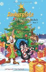Zauberpfote und der Weihnachtsdieb (Zauberpfotes Abenteuer, Band 3) Cover des Buches Zauberpfote und der Weihnachtsdieb (Zauberpfotes Abenteuer, Band 3) (ISBN: 9781730822285)