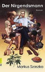 Der Nirgendsmann: Partys, Smartphones und Nazis Cover des Buches Der Nirgendsmann: Partys, Smartphones und Nazis (ISBN: 9781731137838)