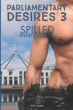 Parliamentary Desires 3: Spilled Infatuations Cover des Buches Parliamentary Desires 3: Spilled Infatuations (ISBN: 9781731208897)