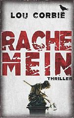 Rache mein: Thriller Cover des Buches Rache mein: Thriller (ISBN: 9781731521408)