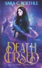 Death Cursed (Bitter Ashes, Band 1) Cover des Buches Death Cursed (Bitter Ashes, Band 1) (ISBN: 9781732216808)