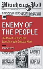Enemy of the People: The Munich Post and the Journalists Who Opposed Hitler Cover des Buches Enemy of the People: The Munich Post and the Journalists Who Opposed Hitler (ISBN: 9781733846264)