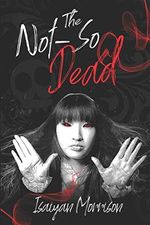 The Not-So Dead (the Dead Series, Band 1) Cover des Buches The Not-So Dead (the Dead Series, Band 1) (ISBN: 9781734459647)