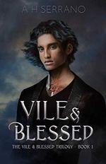 Vile & Blessed Cover des Buches Vile & Blessed (ISBN: 9781735922539)