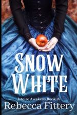 Snow White: A Retelling of Little Snow White (Istoire Awakens, Band 4) Cover des Buches Snow White: A Retelling of Little Snow White (Istoire Awakens, Band 4) (ISBN: 9781736112236)
