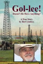 Gol-lee! Doesn't He Have Anything?: A True Story by Bert Lindsey Cover des Buches Gol-lee! Doesn't He Have Anything?: A True Story by Bert Lindsey (ISBN: 9781736479155)