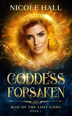 Goddess Forsaken: A Fated Guardian Paranormal Romance (Rise of the Lost Gods, Band 1) Cover des Buches Goddess Forsaken: A Fated Guardian Paranormal Romance (Rise of the Lost Gods, Band 1) (ISBN: 9781736503508)