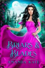 Briars & Blades: A Sleeping Beauty Fairy Tale Retelling Cover des Buches Briars & Blades: A Sleeping Beauty Fairy Tale Retelling (ISBN: 9781737360605)