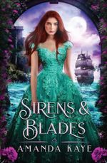 Sirens & Blades: A Little Mermaid Fairy Tale Retelling Cover des Buches Sirens & Blades: A Little Mermaid Fairy Tale Retelling (ISBN: 9781737360636)