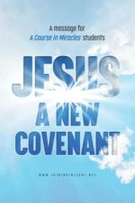 Jesus: A New Covenant ACIM: A Message to A Course in Miracles Students Cover des Buches Jesus: A New Covenant ACIM: A Message to A Course in Miracles Students (ISBN: 9781737514503)