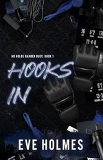 Hooks In (No Holds Barred, Band 1) Cover des Buches Hooks In (No Holds Barred, Band 1) (ISBN: 9781738293803)