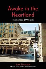Awake in the Heartland: The Ecstasy of What Is Cover des Buches Awake in the Heartland: The Ecstasy of What Is (ISBN: 9781739724900)