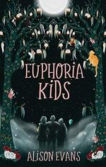 Euphoria Kids Cover des Buches Euphoria Kids (ISBN: 9781760685850)