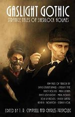 Gaslight Gothic: Strange Tales of Sherlock Holmes Cover des Buches Gaslight Gothic: Strange Tales of Sherlock Holmes (ISBN: 9781770531598)