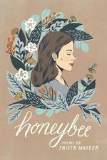 Honeybee: Poems Cover des Buches Honeybee: Poems (ISBN: 9781771681360)