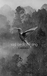 SAD BIRDS STILL SING 2/E Cover des Buches SAD BIRDS STILL SING 2/E (ISBN: 9781771681834)