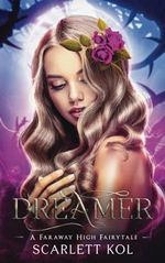 Dreamer: A Faraway High Fairytale Cover des Buches Dreamer: A Faraway High Fairytale (ISBN: 9781775226055)