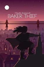 Baker Thief Cover des Buches Baker Thief (ISBN: 9781775312901)