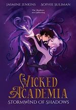 Wicked Academia 2: Stormwind of Shadows Cover des Buches Wicked Academia 2: Stormwind of Shadows (ISBN: 9781778031946)