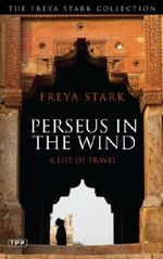 Perseus in The Wind: A Life of Travel (Tauris Parke Paperbacks) Cover des Buches Perseus in The Wind: A Life of Travel (Tauris Parke Paperbacks) (ISBN: 9781780762401)