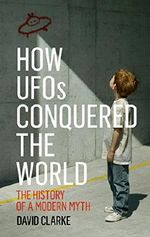 How UFOs Conquered the World Cover des Buches How UFOs Conquered the World (ISBN: 9781781314722)