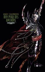 Warhammer 40.000 - Der Pfad des Archons Cover des Buches Warhammer 40.000 - Der Pfad des Archons (ISBN: 9781781931097)