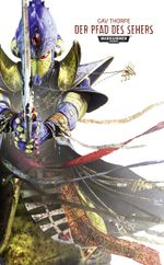 Warhammer 40.000 - Der Pfad des Sehers Cover des Buches Warhammer 40.000 - Der Pfad des Sehers (ISBN: 9781781931318)