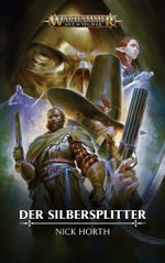 Warhammer Age of Sigmar - Der Silbersplitter Cover des Buches Warhammer Age of Sigmar - Der Silbersplitter (ISBN: 9781781932766)