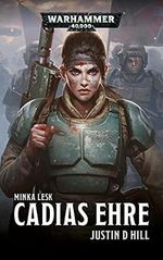 Warhammer 40.000 - Cadias Ehre: Minka Lesk Cover des Buches Warhammer 40.000 - Cadias Ehre: Minka Lesk (ISBN: 9781781934074)