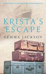 Krista's Escape (Krista's War, Band 1) Cover des Buches Krista's Escape (Krista's War, Band 1) (ISBN: 9781781993484)