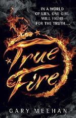 True Fire: Book 1 (The True Trilogy) (English Edition) Cover des Buches True Fire: Book 1 (The True Trilogy) (English Edition) (ISBN: 9781782069140)