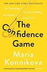 The Confidence Game: The Psychology of the Con and Why We Fall for It Every Time Cover des Buches The Confidence Game: The Psychology of the Con and Why We Fall for It Every Time (ISBN: 9781782113904)