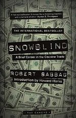 Snowblind: A Brief Career in the Cocaine Trade (Canons) Cover des Buches Snowblind: A Brief Career in the Cocaine Trade (Canons) (ISBN: 9781782118800)