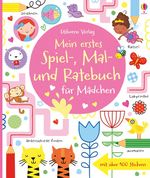 Mein erstes Spiel-, Mal- und Ratebuch für Mädchen Cover des Buches Mein erstes Spiel-, Mal- und Ratebuch für Mädchen (ISBN: 9781782320531)