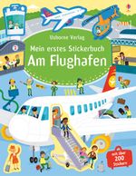 Mein erstes Stickerbuch: Am Flughafen Cover des Buches Mein erstes Stickerbuch: Am Flughafen (ISBN: 9781782325635)